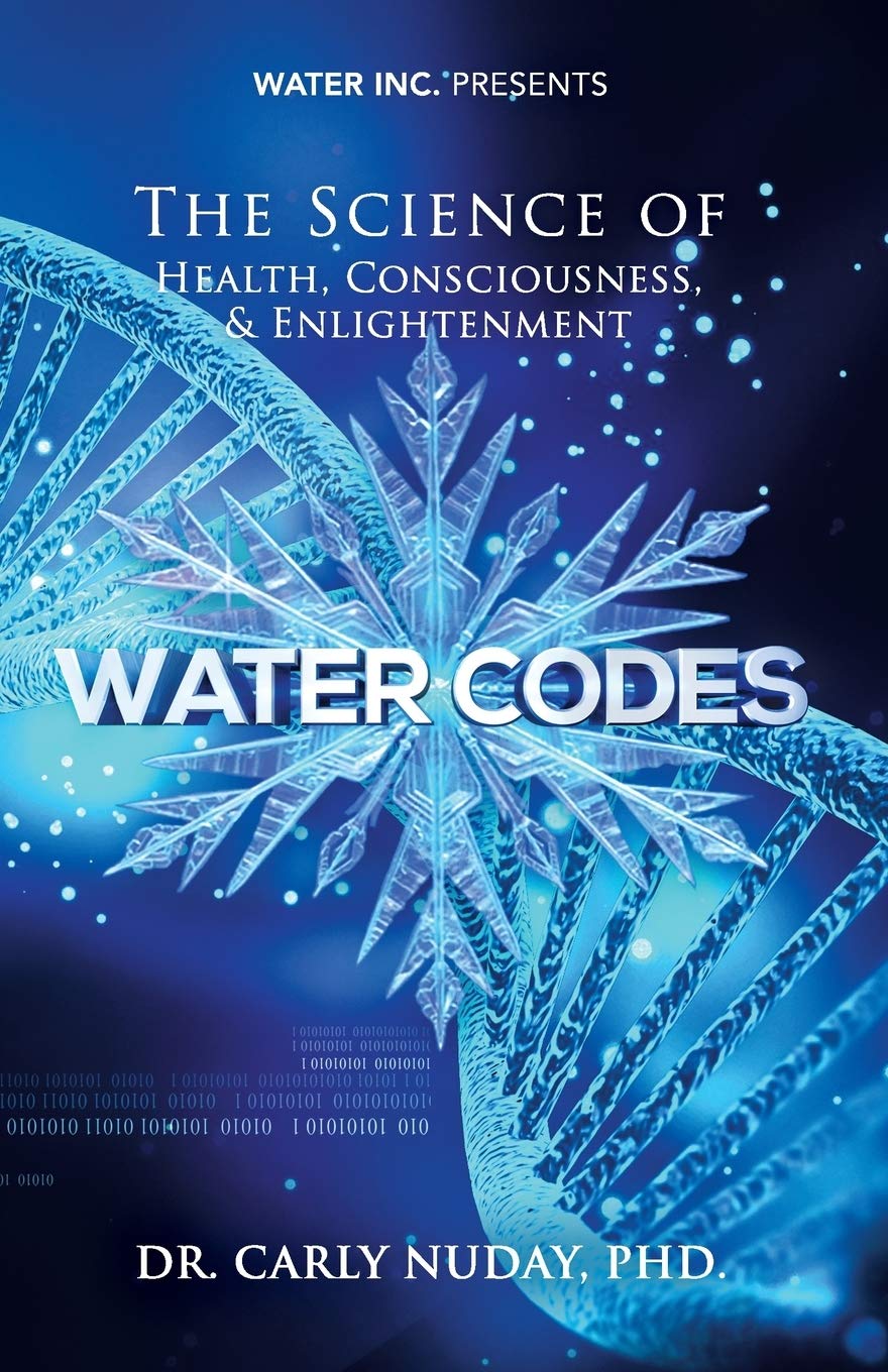 Water Codes: The Science of Health, Consciousness, and